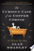 The Curious Case of the Copper Corpse