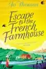 Escape to the French Farmhouse