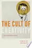 The Cult of Creativity