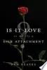 Is It Love Or Merely a Sick Attachment?