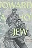 Toward A Hot Jew: Graphic Essays
