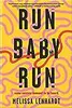 Run Baby Run: A Novel