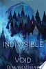 The Indivisible and the Void