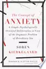 The Concept of Anxiety: A Simple Psychologically Oriented Deliberation in View of the Dogmatic Problem of Hereditary Sin