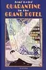 Quarantine In The Grand Hotel