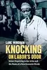 Knocking on Labor's Door: Union Organizing in the 1970s and the Roots of a New Economic Divide