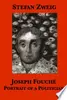 Joseph Fouché: Portrait of a Politician