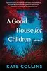 A Good House for Children