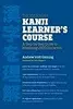 The Kodansha Kanji Learner's Course: A Step-by-Step Guide to Mastering 2300 Characters