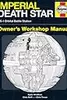Death Star Manual: DS-1 Orbital Battle Station Owners Workshop Manual