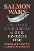 Salmon Wars: The Dark Underbelly of Our Favorite Fish
