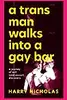 A Trans Man Walks Into a Gay Bar