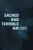 Sacred and Terrible Air