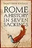 Rome: A History in Seven Sackings