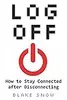 Log Off: How to Stay Connected after Disconnecting