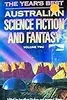 The Year's Best Australian Science Fiction And Fantasy, Volume Two