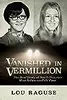 Vanished in Vermillion: The Real Story of South Dakota’s Most Infamous Cold Case