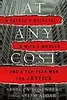 At Any Cost: A Father's Betrayal, a Wife's Murder, and a Ten-Year War for Justice