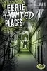 Eerie Haunted Places