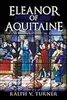 Eleanor of Aquitaine: Queen of France, Queen of England
