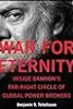 War for Eternity: Inside Bannon's Far-Right Circle of Global Powerbrokers