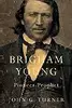Brigham Young: Pioneer Prophet