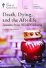 Death, Dying, and the Afterlife: Lessons from World Cultures