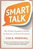 Smart Talk: The Public Speaker’s Guide to Success in Every Situation
