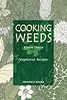 Cooking Weeds: A vegetarian cookery book