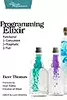 Programming Elixir: Functional |> Concurrent |> Pragmatic |> Fun