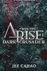 Arise: Dark Crusader