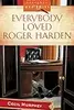 Everybody Loved Roger Harden
