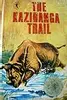 The Kaziranga Trail