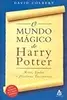O mundo mágico de Harry Potter: Mitos, lendas e histórias fascinantes