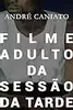 Filme adulto da Sessão da Tarde