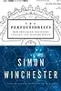 The Perfectionists: How Precision Engineers Created the Modern World