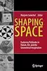 Shaping Space: Exploring Polyhedra in Nature, Art, and the Geometrical Imagination