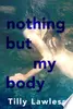 Nothing But My Body