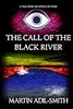 The Call of The Black River
