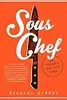 Sous Chef: 24 Hours on the Line