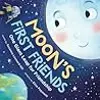 Moon's First Friends: One Giant Leap for Friendship