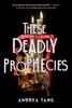 These Deadly Prophecies