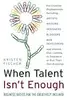 When Talent Isn't Enough: Business Basics for the Creatively Inclined: For Creative Professionals, Including… Artists, Writers, Designers, Bloggers, ... to Freelance or Run Their Own Business