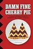 Damn Fine Cherry Pie: And Other Recipes from TV's Twin Peaks