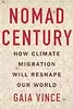 Nomad Century: How Climate Migration Will Reshape Our World