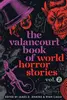 The Valancourt Book of World Horror Stories, Volume 2