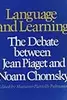 Language and Learning: The Debate between Jean Piaget & Noam Chomsky