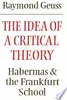 The Idea of a Critical Theory