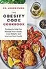 The Obesity Code Cookbook: Recipes to Help You Manage Insulin, Lose Weight, and Improve Your Health
