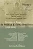 Sessenta Anos de Política Externa Brasileira (1930 - 1990)  - Volume I